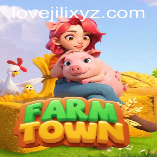 Explore the Fascinating World of FarmTown with a LOVEJILI Twist