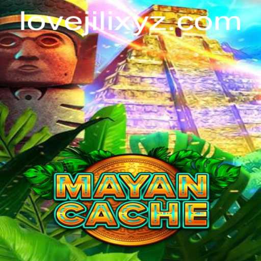 MayanCache: A Journey Into Ancient Mysteries Powered by LOVEJILI